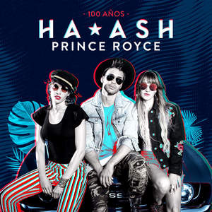 HA-ASH feat. Prince Royce 100 Años